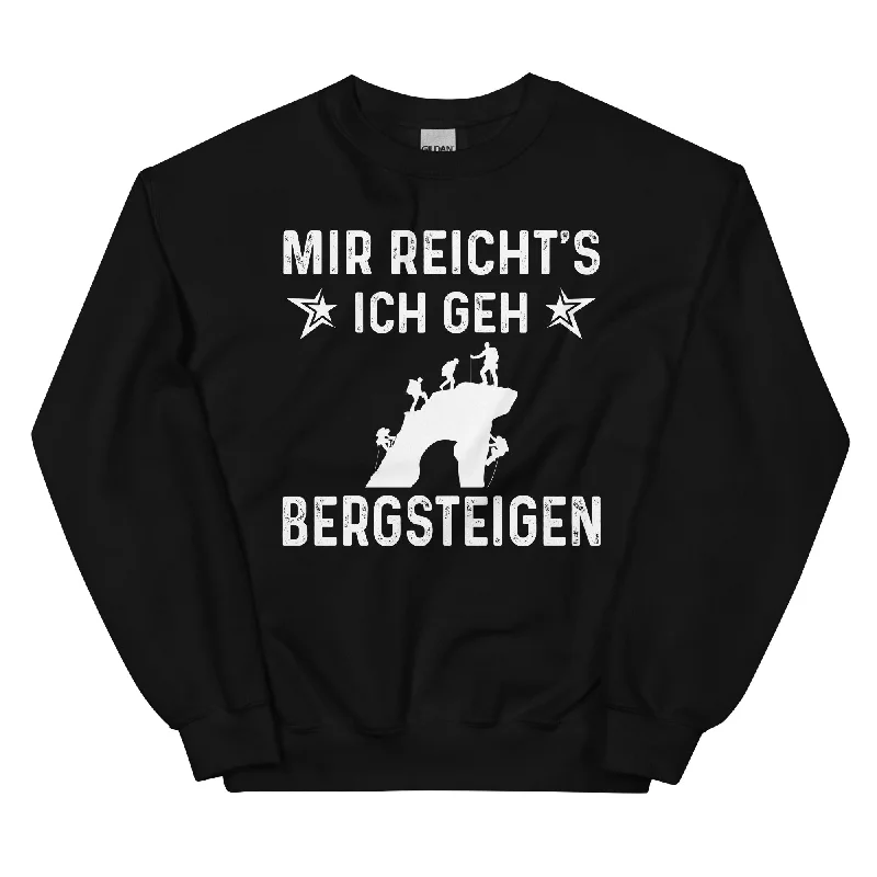 Mir Reicht's Ich Gen Bergsteigen - Sweatshirt (Unisex) All-season Hoodie Sweatshirt